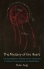 The Mystery of the Heart - Studies on the Sacramental Physiology of the Heart.  Aristotle | Thomas Aquinas | Rudolf Steiner (Paperback, 2nd) - Peter Selg Photo