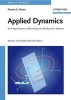 Applied Dynamics - with Applications to Multibody and Mechatronic Systems (Paperback, 2nd Revised edition) - Francis C Moon Photo