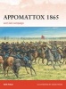 Appomattox 1865 - Lee's Last Campaign (Paperback) - Ron Field Photo