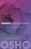 Tantric Transformation - When Love Meets Meditation (Paperback) - Osho Photo