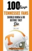 100 Things Tennessee Fans Should Know & Do Before They Die (Paperback) - Craig T Smith Photo