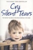 Cry Silent Tears - The Heartbreaking Survival Story of a Small Mute Boy Who Overcame Unbearable Suffering and Found His Voice Again (Paperback) - Joe Peters Photo