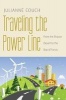 Traveling the Power Line - From the Mojave Desert to the Bay of Fundy (Paperback, 0 Ed) - Julianne Couch Photo