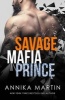 Savage Mafia Prince (Paperback) - Annika Martin Photo