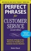 Perfect Phrases for Customer Service (Paperback, 2nd Revised edition) - Robert Bacal Photo