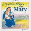 My First Prayers with Mary (Board book) - Maite Roche Photo