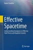 Effective Spacetime 2016 - Understanding Emergence in Effective Field Theory and Quantum Gravity (Hardcover, 1st Ed. 2017) - Karen J Crowther Photo