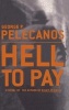 Hell to Pay (Hardcover, 1st ed) - George P Pelecanos Photo