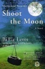 Shoot the Moon (Paperback, 1st trade ed) - Billie Letts Photo