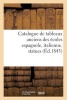 Catalogue de Tableaux Anciens Des Ecoles Espagnole, Italienne, Statues (French, Paperback) - Sans Auteur Photo