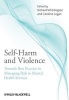 Self-Harm and Violence - Towards Best Practice in Managing Risk in Mental Health Services (Paperback) - Richard Whittington Photo