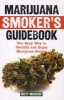 Marijuana Smoker's Guidebook - The Easy Way to Identify and Enjoy Marijuana Strains (Paperback) - Matt Mernagh Photo