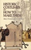 Historic Costumes and How to Make Them (Paperback) - Mary Fernald Photo