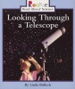 Looking through a telescope (Paperback) - Linda Bullock Photo