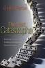 The Next Catastrophe - Reducing Our Vulnerabilities to Natural, Industrial, and Terrorist Disasters (Paperback, Revised edition) - Charles Perrow Photo