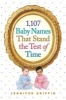 1,107 Baby Names That Stand the Test of Time (Paperback) - Jennifer Griffin Photo