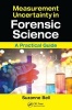 Measurement Uncertainty in Forensic Science - A Practical Guide (Paperback) - Suzanne Bell Photo