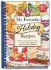 My Favorite Holiday Recipes - Fill in Tried & True Recipes for Year 'Round Holidays to Create Your Own Cookbook (Hardcover) - Gooseberry Patch Photo