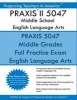 Praxis II 5047 Middle School English Language Arts - Praxis II English 5047 Exam (Paperback) - Preparing Teachers in America Photo