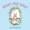 What's That Noise! (Paperback) - Jackie Hallmark Photo