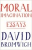 Moral Imagination - Essays (Paperback) - David Bromwich Photo