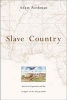 Slave Country - American Expansion and the Origins of the Deep South (Paperback, New Ed) - Adam Rothman Photo