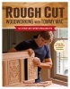 Rough Cut Woodworking with Tommy Mac - 12 Step-by-step Projects (Paperback) - Tommy MacDonald Photo