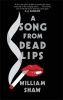 A Song from Dead Lips (Hardcover) - William Shaw Photo