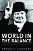 World in the Balance - The Perilous Months of June-October 1940 (Hardcover) - Brooke C Stoddard Photo