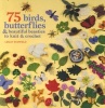 75 Birds, Butterflies & Beautiful Beasties to Knit and Crochet (Paperback) - Lesley Stanfield Photo