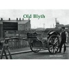 Old Blyth (Paperback) - John Alexander Photo