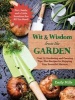 The Wit and Wisdom from the Garden - Over 75 Gardening and Canning Tips, Plus Recipes for Enjoying Your Bountiful Harvest (Hardcover) - Emily Mills Photo