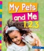 My Pet and Me 1,2,3 - A Pets Counting Book (Hardcover) - Tracey E Dils Photo