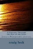 A Journey Through the Eye of the Lens - Follow Your Bliss. Find Where It Is, and Don't Be Afraid to Follow It. (Paperback) - Craig G Lock Photo