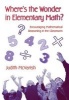 Where's the Wonder in Elementary Math? - Encouraging Mathematical Reasoning in the Classroom (Paperback, New Ed) - Judith McVarish Photo