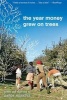 The Year Money Grew on Trees (Paperback) - Aaron Hawkins Photo