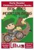 Erik Goes Mountain Biking - Early Reader - Children's Picture Books (Paperback) - Heather Taylor Photo