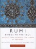 Rumi: Bridge to the Soul - Journeys into the Music and Silence of the Heart (Hardcover) - Coleman Barks Photo