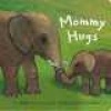 Mommy Hugs (Board book) - Anne Gutman Photo