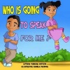 Who Is Going to Speak for Me? - Safety Awareness (Paperback) - Tanesha Hopson Photo