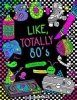 Like, Totally 80's Adult Coloring Book - 1980s Adult Coloring Book (Paperback) - Dani Kates Photo