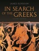 In Search of the Greeks (Paperback, 2nd Revised edition) - James Renshaw Photo