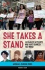 She Takes a Stand - 16 Fearless Activists Who Have Changed the World (Hardcover) - Michael Elsohn Ross Photo