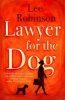 Lawyer for the Dog - A Charming and Heart-Warming Story of Woman's Best Friend (Paperback) - Lee Robinson Photo