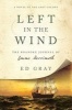 Left in the Wind - A Novel of the Lost Colony: the Roanoke Journal of Emme Merrimoth (Hardcover) - Ed Gray Photo