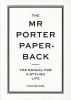 The Mr Porter Paperback, Volume One - The Manual for a Stylish Life - Volume One (Paperback) - Jeremy Langmead Photo