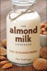 The Almond Milk Cookbook (Paperback) - Alan Roettinger Photo