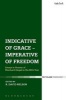 Indicative of Grace - Imperative of Freedom - Essays in Honour of Eberhard Jungel in His 80th Year (Paperback) - R David Nelson Photo