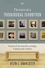 Pictures at a Theological Exhibition - Scenes of the Church's Worship, Witness and Wisdom (Paperback) - Kevin J Vanhoozer Photo