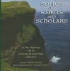 Songs of Saints and Scholars - A Celtic Pilgrimage with the  (Standard format, CD) - University of Notre Dame Folk Choir Photo